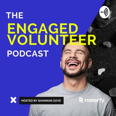 The Engaged Volunteer Podcast