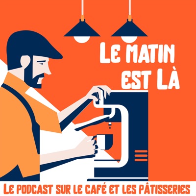 Le Matin est là