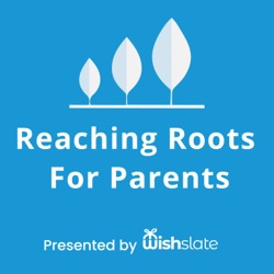 Reaching Roots For Parents