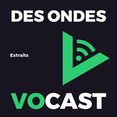 Des Ondes Vocast - Extraits