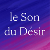 Le Son du Désir - podcast érotique - le son du desir