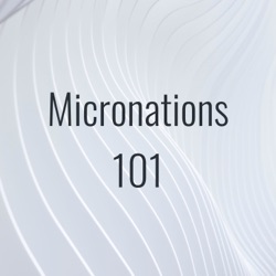 Micronations 101