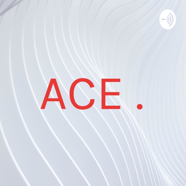 ACE .