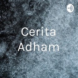 Cerita Adham