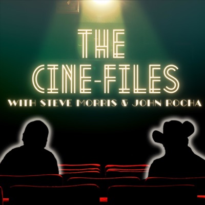 The Cine-Files:Steve Morris & John Rocha