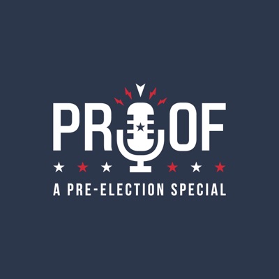 PROOF: A Pre-Election Special PROOF: A Pre-Election Special