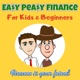 What REALLY Happened at Silicon Valley Bank (SVB) and Signature Bank – Easy Peasy Finance for Kids and Beginners – Podcast