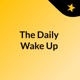 The Daily Wake Up