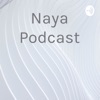 Naya Podcast