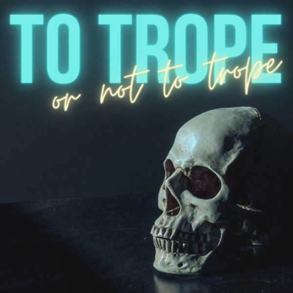 To Trope or Not to Trope Artwork