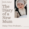 Diary of a New Mum - Daisy Tree