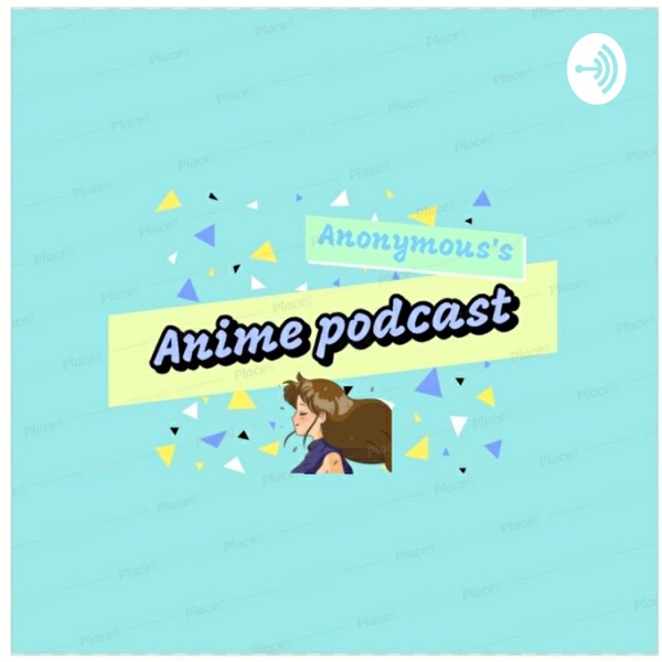 Anime Podcast🌻