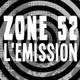 Zone 52 l'Emission