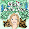 Masha and the Dogs - Masha Volakhava