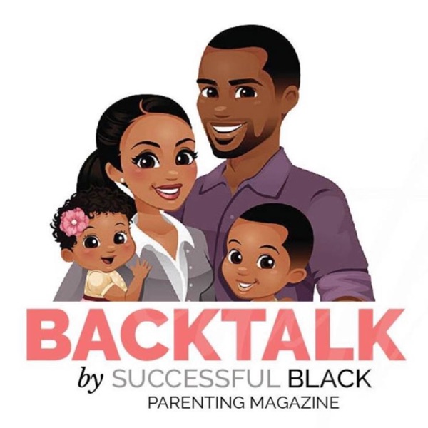 BackTalk Podcast by Successful Black Parenting mag... Image