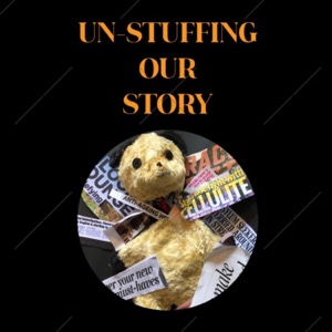 Un-Stuffing Our Story