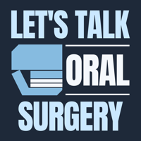 Let's Talk Oral Surgery