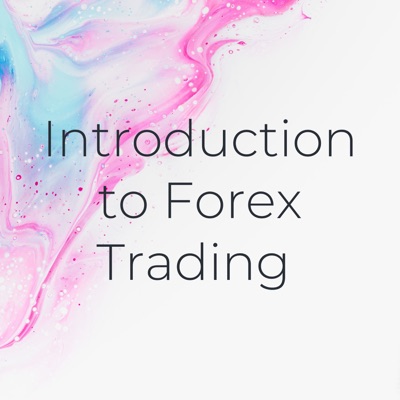 Introduction to Forex Trading - Beginners Guide