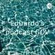 Eduardo’s podcast GDV