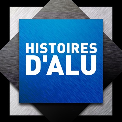 Histoires d'alu Histoires d'alu