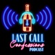 Last Call Confessions - Episode 7 w/JOHNNY CANTIVEROS