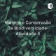 Ações de conservação e manejo da biodiversidade.