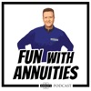 “Fun With Annuities” The Annuity Man Podcast artwork