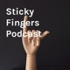 Sticky Fingers Podcast