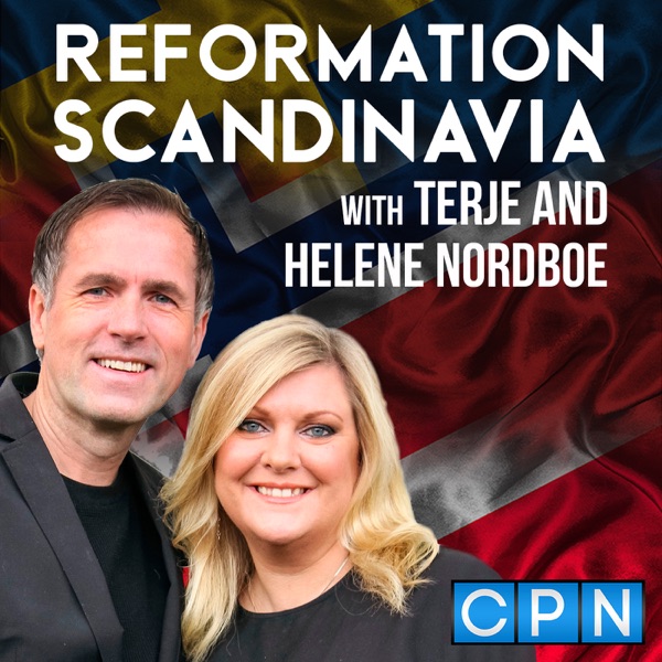 Reformation Scandinavia with Terje and Helene Nordboe