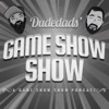 Dudedads' Game Show Show artwork