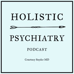 Holistic Psychiatry Podcast