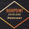 Highpoint Overland Podcast artwork