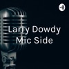 Larry Dowdy Mic Side artwork