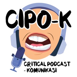 Apa itu CIPO-K (Critical Podcast Komunikasi) ???