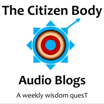 The Citizen Body Audio Blogs