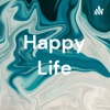 Happy Life