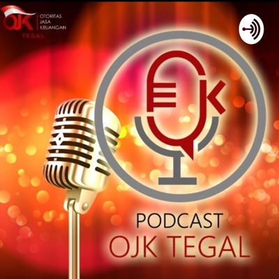 Podcast OJK Tegal:Ojk Tegal