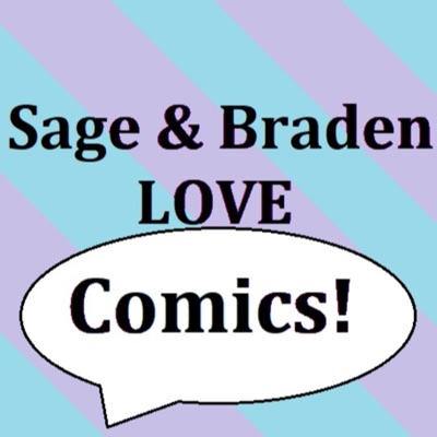 Sage & Braden Love Comics