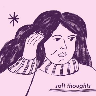 Soft Thoughts