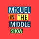 Miguel In The Middle Show