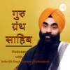 Guru Granth Sahib - Hindi Podcast - Inderjit Singh Goraya