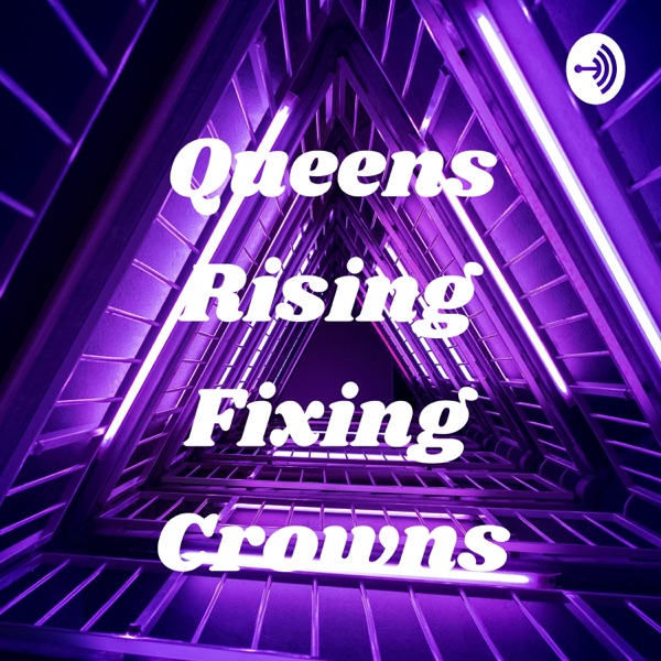 Queens Rising Fixing Crowns