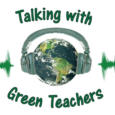Talking with Green Teachers:Green Teacher