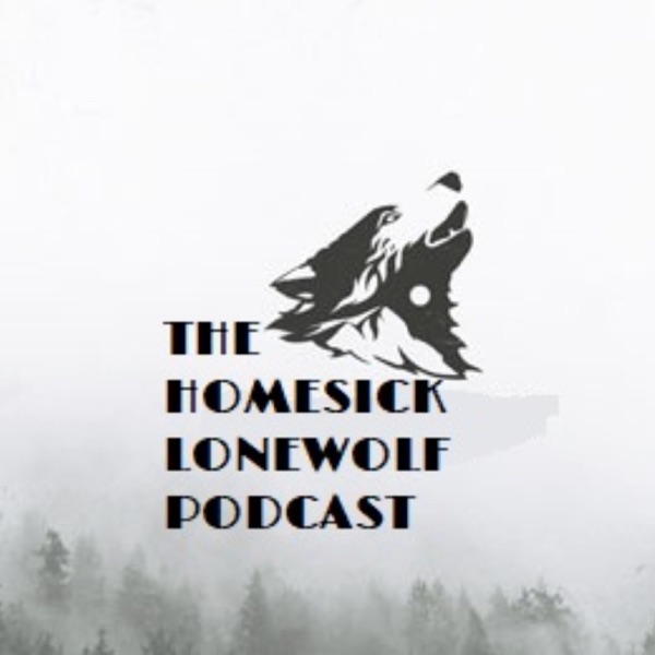 HOMESICK LONEWOLF PODCAST