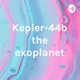 Kepler-44b the exoplanet