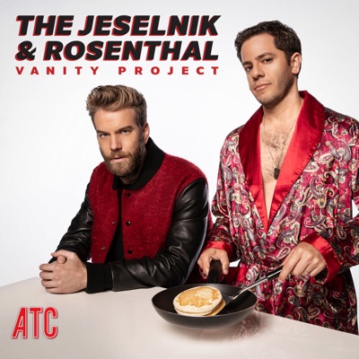 The Jeselnik & Rosenthal Vanity Project:All Things Comedy