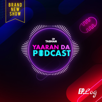 9x Tashan Yaaran Da Podcast