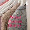 Weird Fashion History - Kayla Swafford