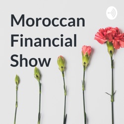 #21 مراحل الحرية المالية في المغرب