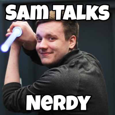 Sam Talks Nerdy